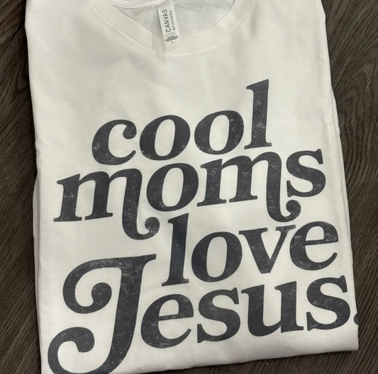 Cool Moms Love Jesus Graphic Tee